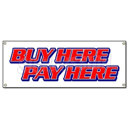 Signmission BUY HERE PAY HERE BANNER SIGN purchase no credit check ez easy car auto lot B-Buy Here Pay Here